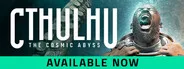 Cthulhu: The Cosmic Abyss